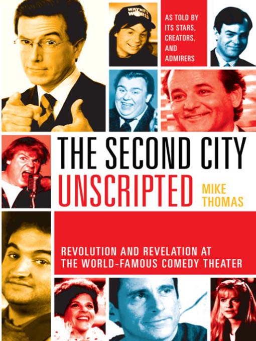 Title details for The Second City Unscripted by Mike Thomas - Available